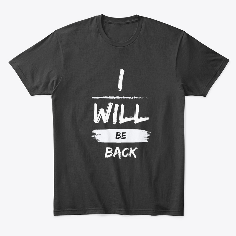 I'll be back