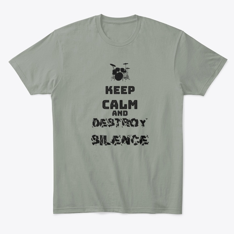 keep calm and destroy silence
