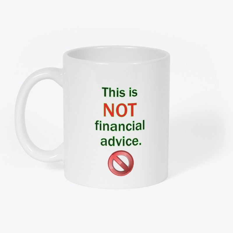 This Is Not Financial Advice