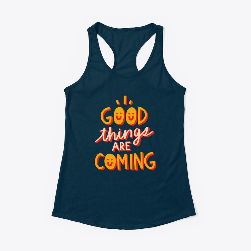 Good Things Are Coming