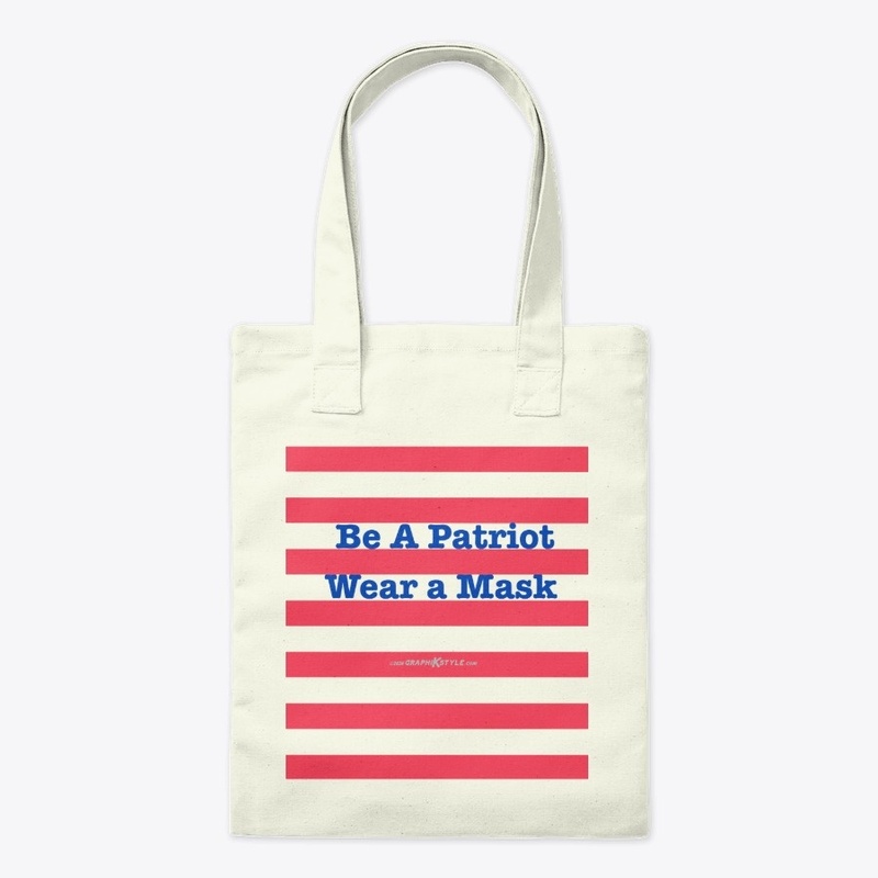Be a Patriot Wear a Mask Mask etc