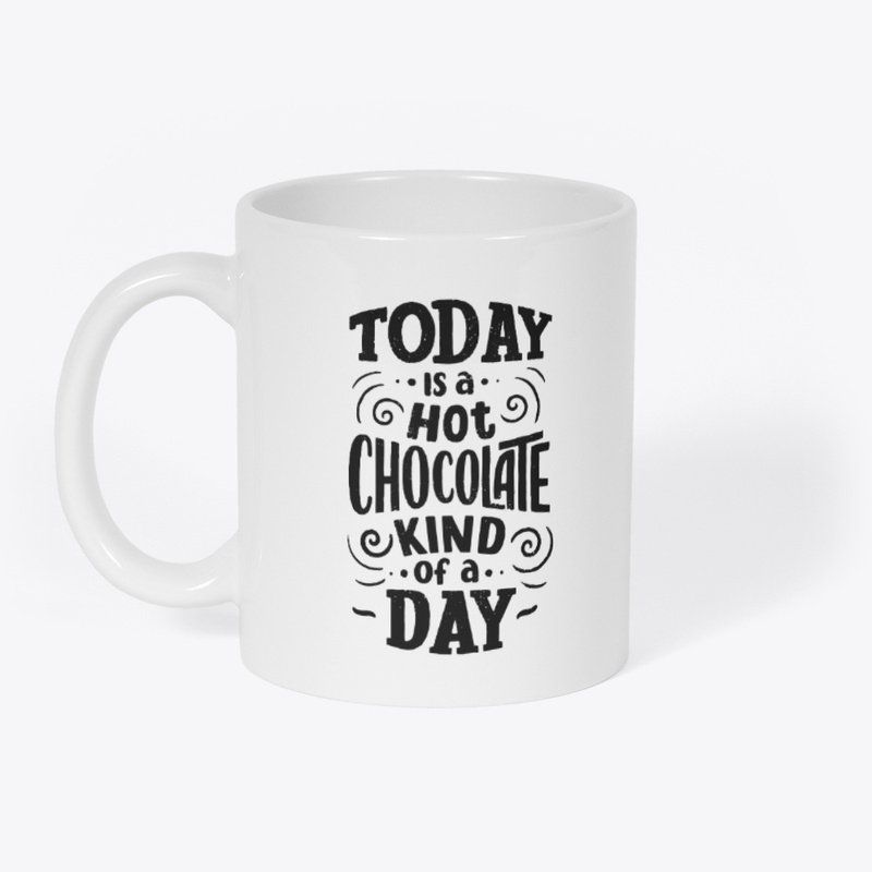 Today is a Hot Chocolate Kind of a Day
