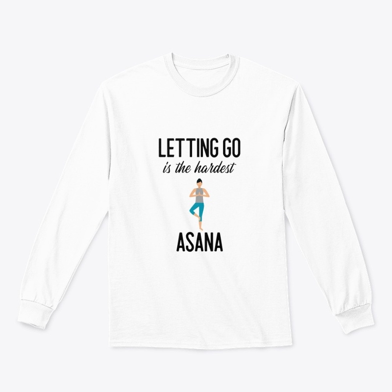 Letting Go is the Hardest Asana Tee