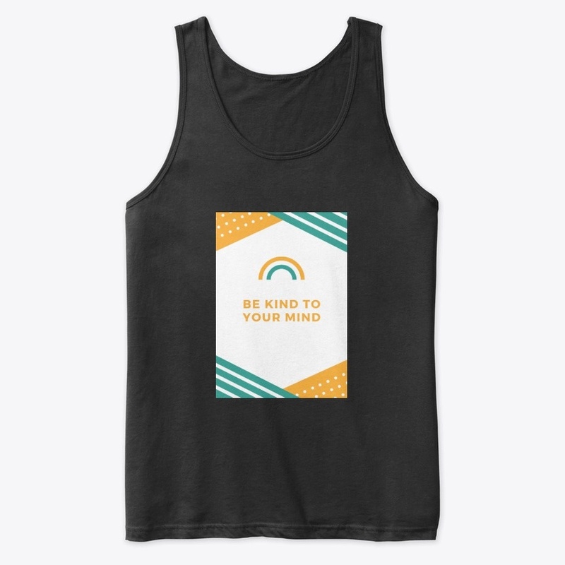 Be kind to your mind tank top