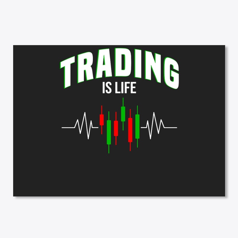 Trading is life!