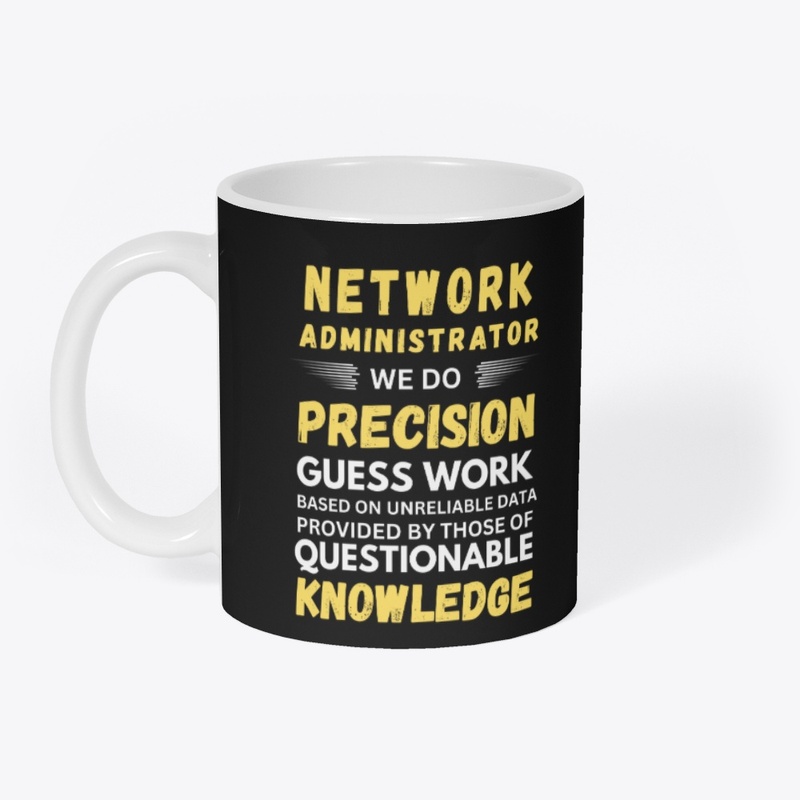 Network Administrator We Do Precision
