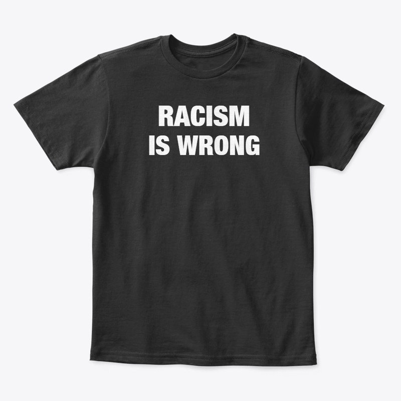 Racism is Wrong