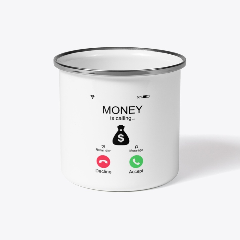 Money Is Calling Me