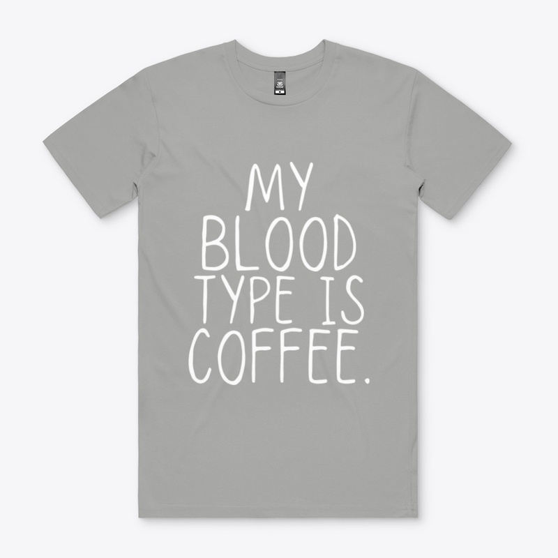 My Blood Type is Coffee Funny Shirt