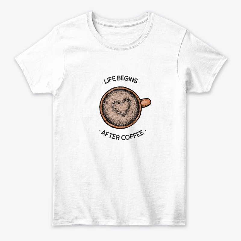 Life Begins After Coffee