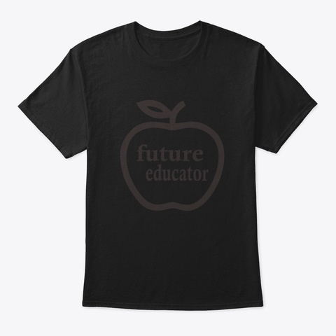 Future Educator For Family Black T-Shirt Front