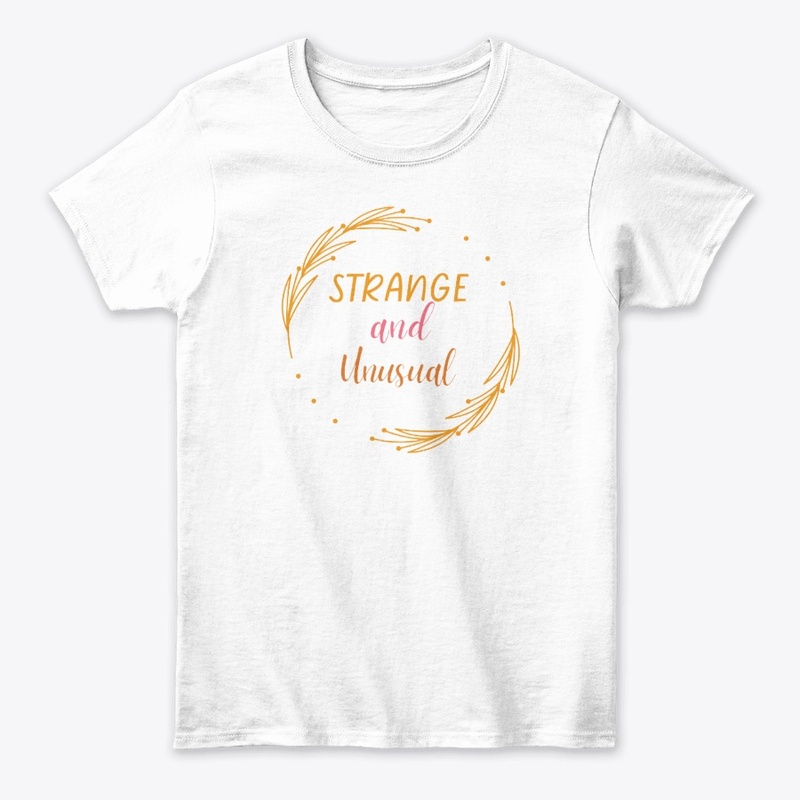 Strange and Unusual T-Shirt & Hoodies