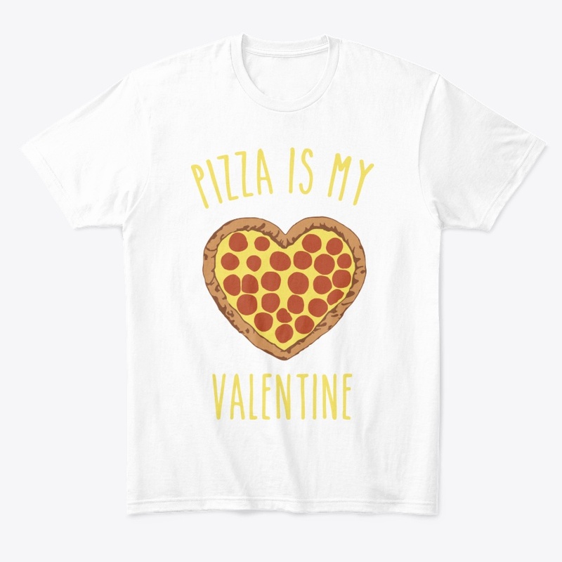 Pizza Is My Valentine