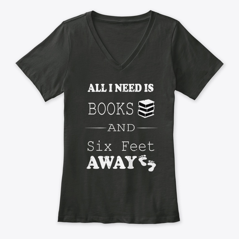 All I need is Books and six feet away