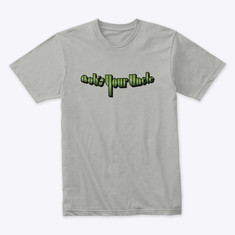 Bob's Your Uncle Tee