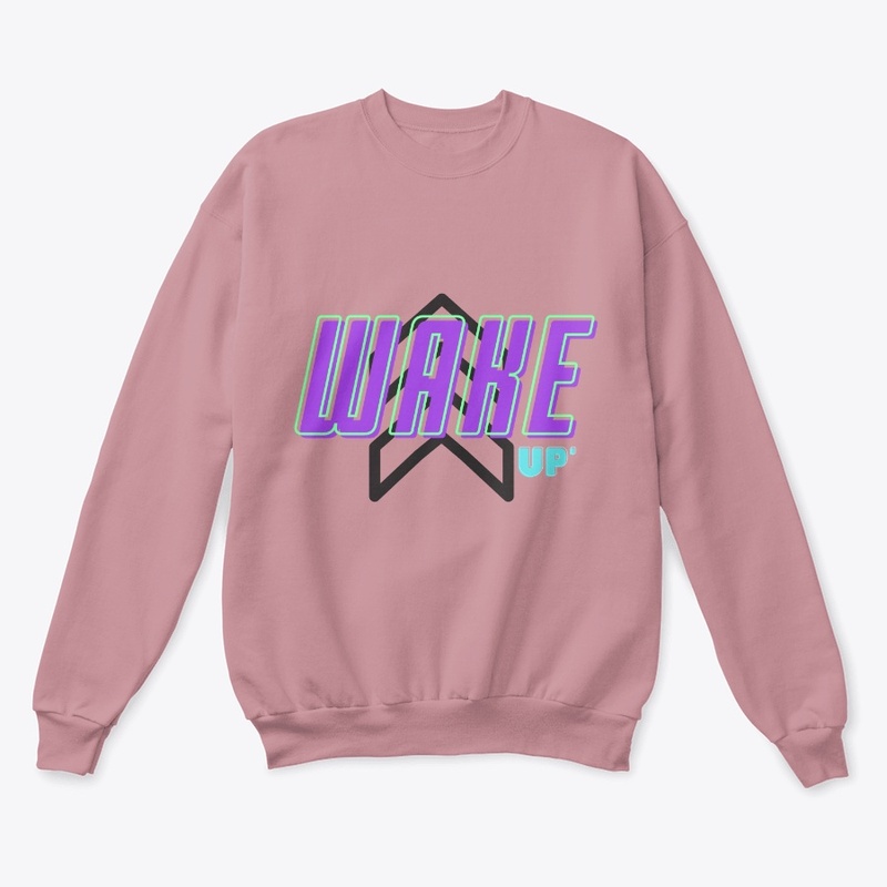 WAKE UP! SWEATSHIRT