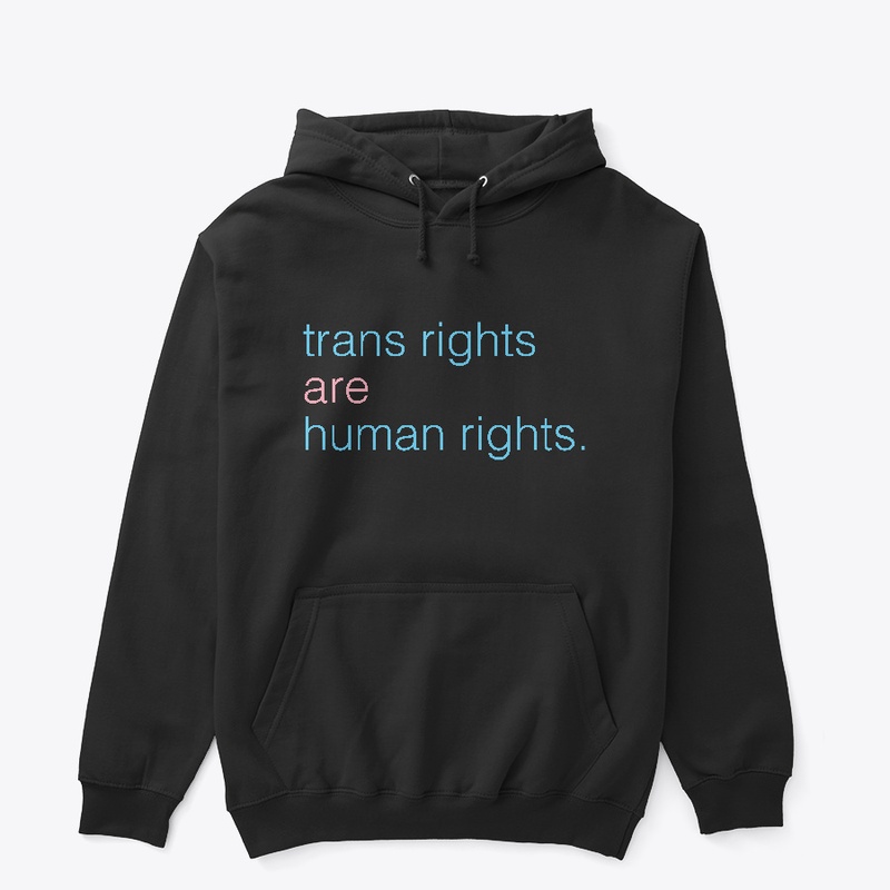 trans rights are human rights.