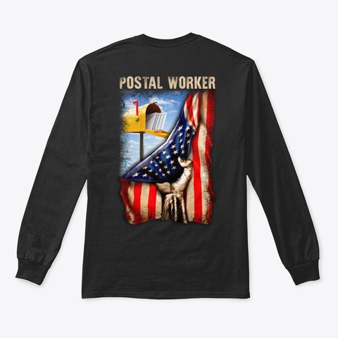 Proud American Postal Worker Shirt  Black T-Shirt Back