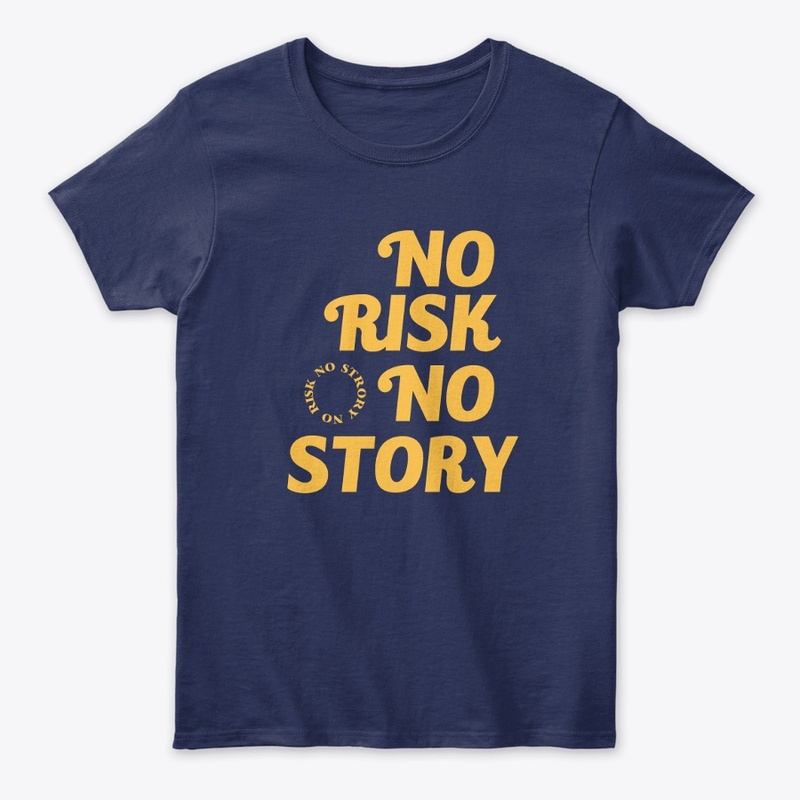 NO RISK NO STORY