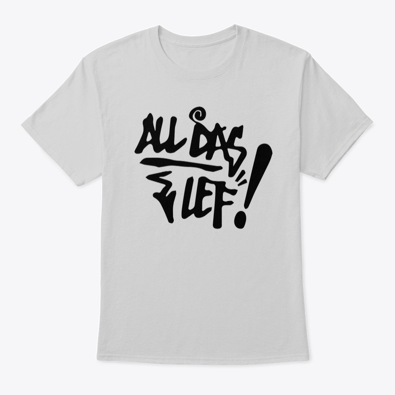 All Das Lef T-Shirts (W/ Black Logo)