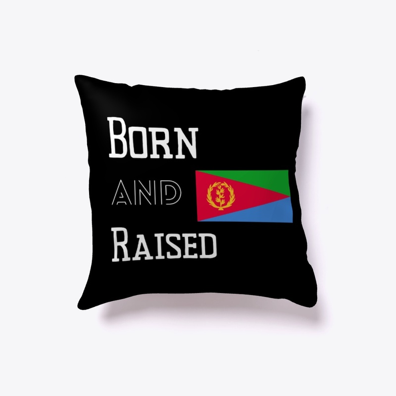 Born and raised - Eritrea