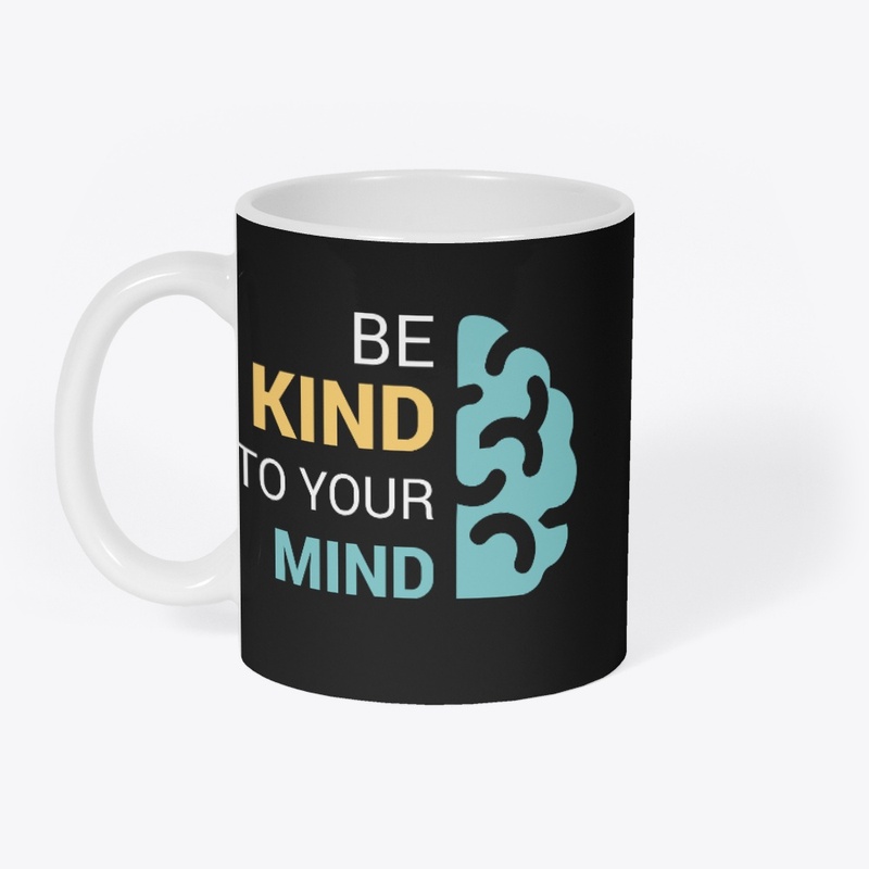 be kind to your mind t-shirt for mens