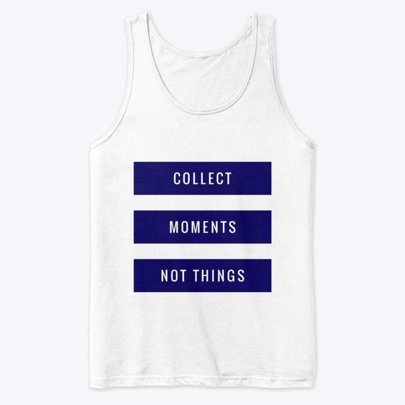 Collect Moments not Things