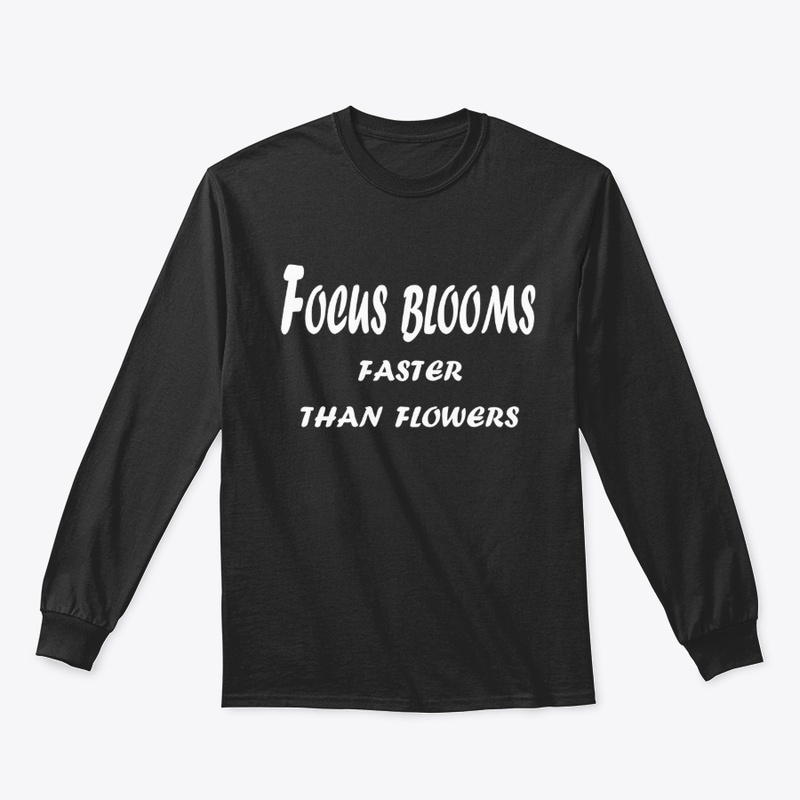 Focus Blooms Faster Than Flowers