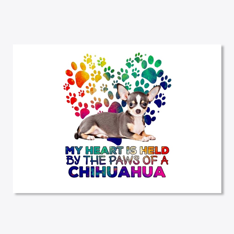 Chihuahua My Heart Is Held