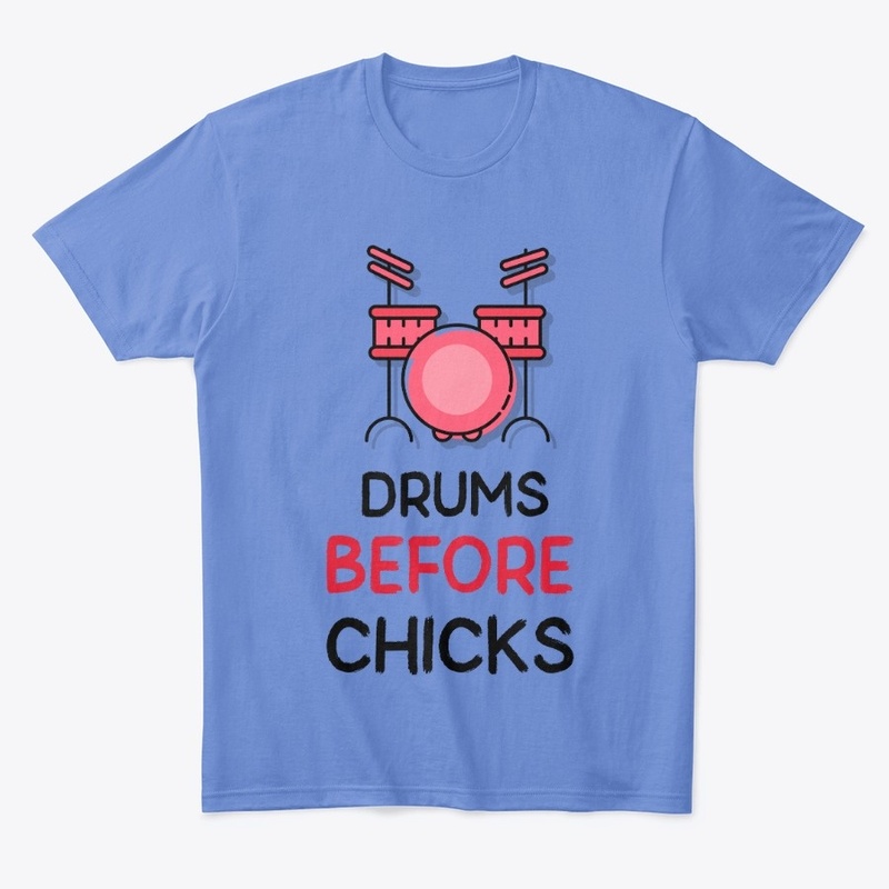 Drums Before Chicks