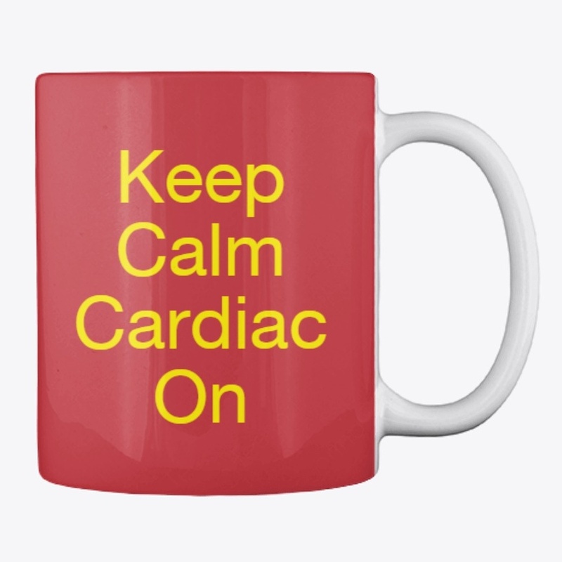 Keep Calm Cardiac On