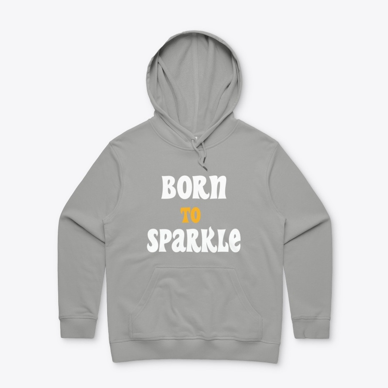Born To Sparkle motivational t-shirt