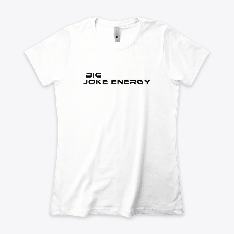 Big Joke Energy - 2.0 