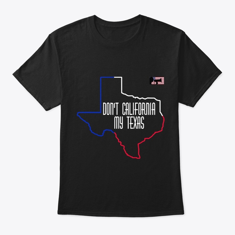 Dont California My Texas