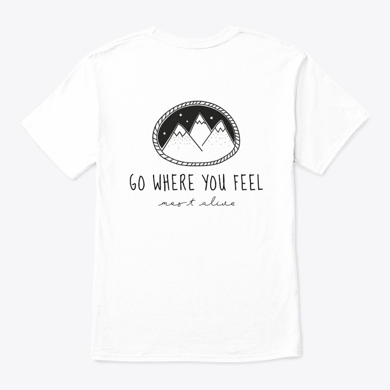 Go Where You Feel Most Alive