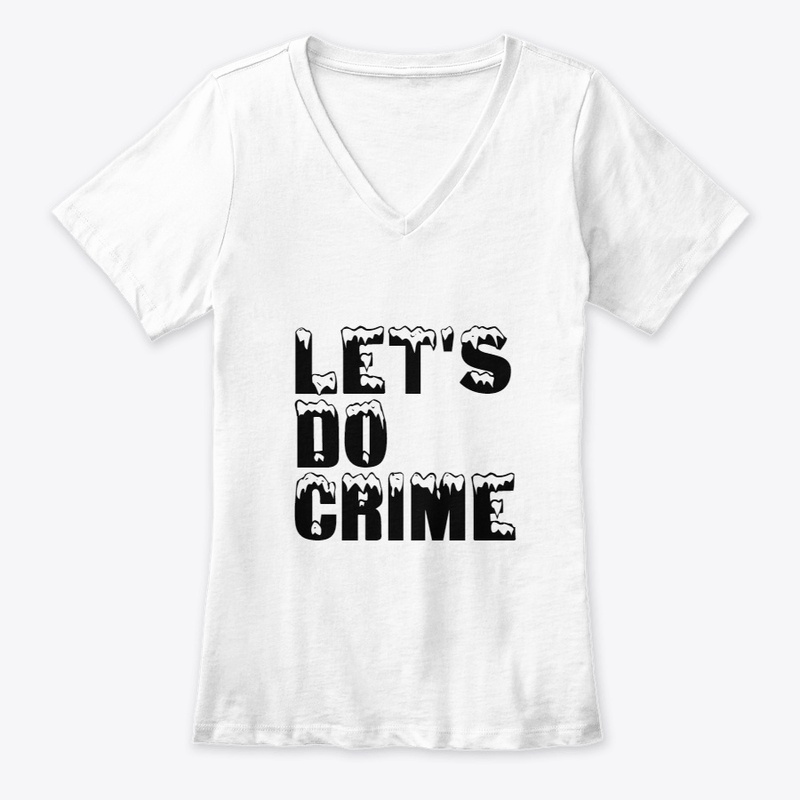 Funny Let's Do Crime! Soft T-Shirt 