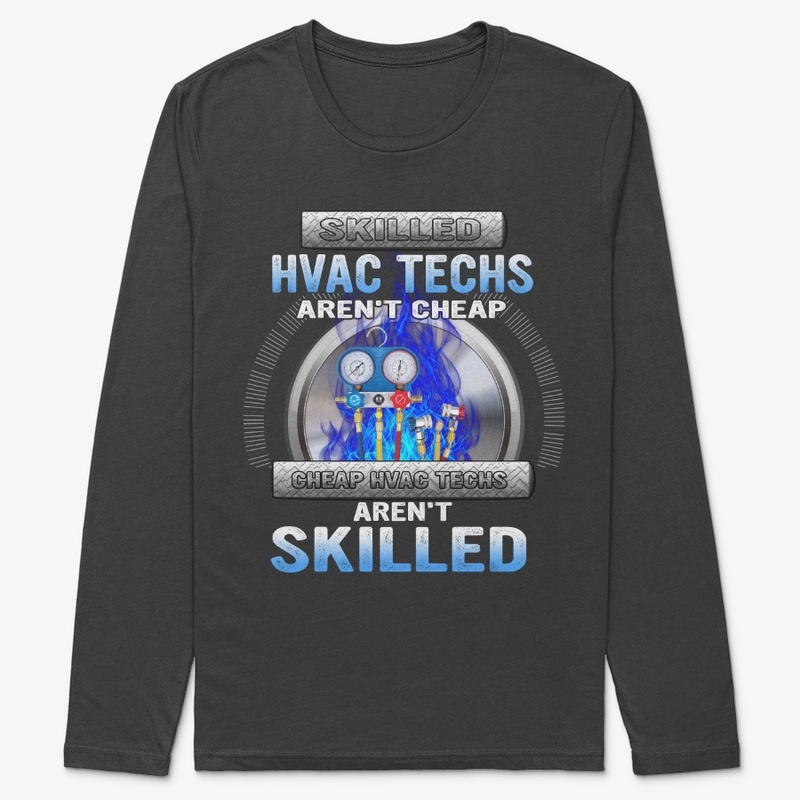 SKILLED HVAC TECHS AREN'T CHEAP 