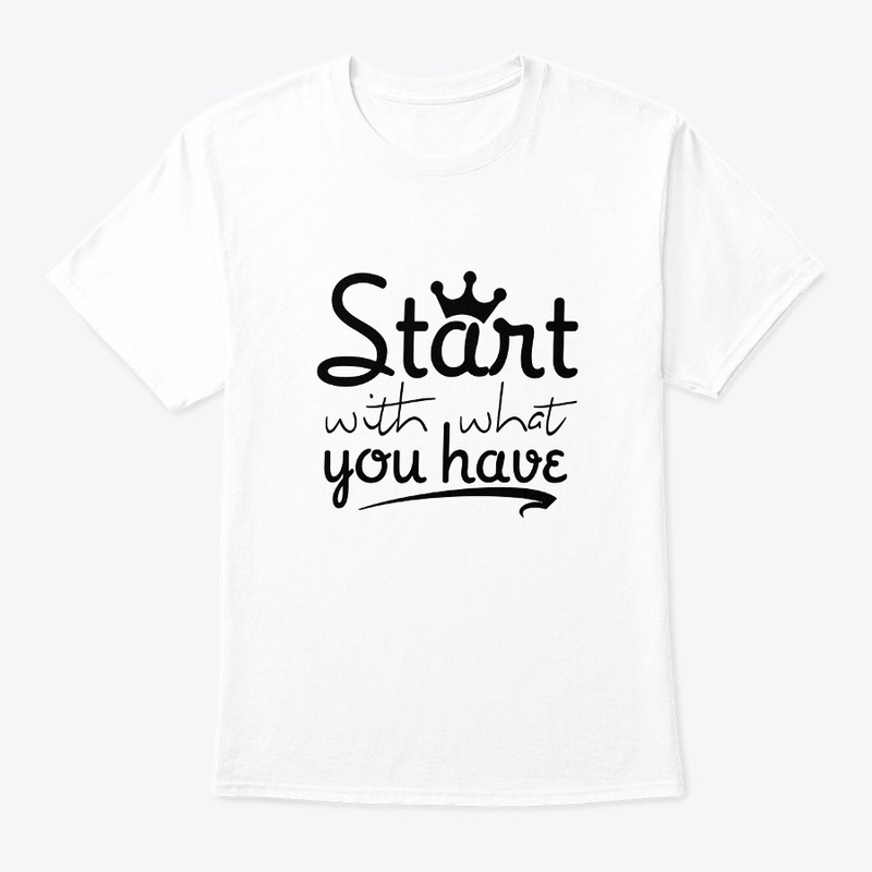 start with what you have