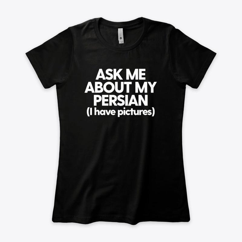 Ask Me About My Persian