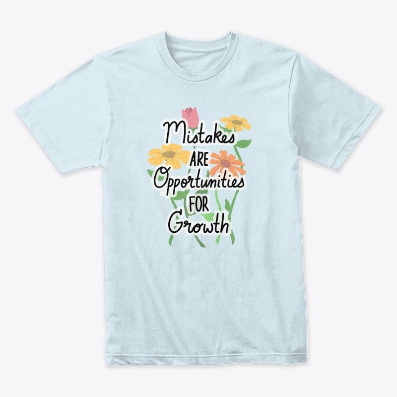 Mistakes are Opportunities for Growth