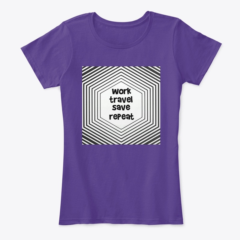 Work travel save repeat 