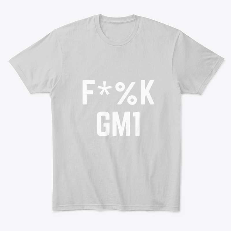 F*%K GM1