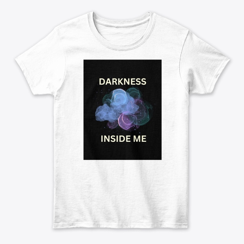 Darkness inside me t shirt