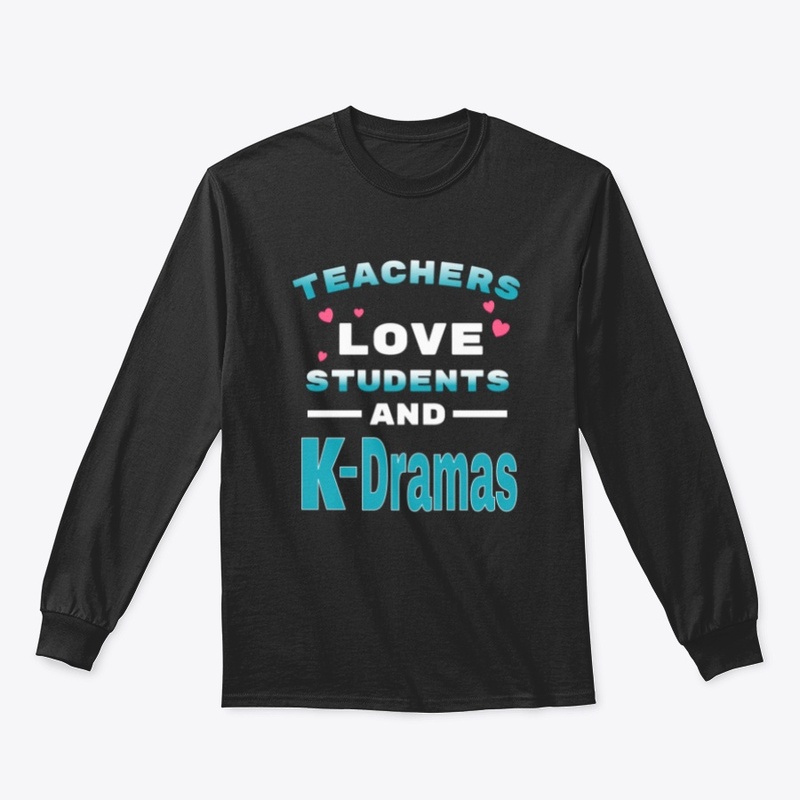 Teachers love students and K-Dramas
