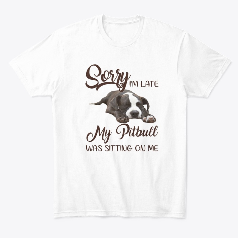 Sorry I'm late My Pit Was Sitting On Me