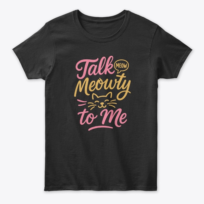 Talk Meowty to Me - Siamese Cat Quote 