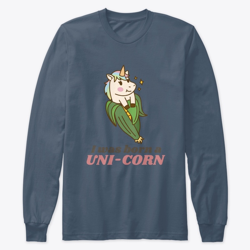 I Was Born A UNI-CORN