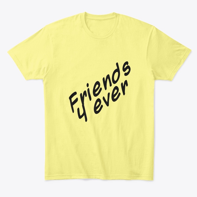 Friends 4 ever t.shirt