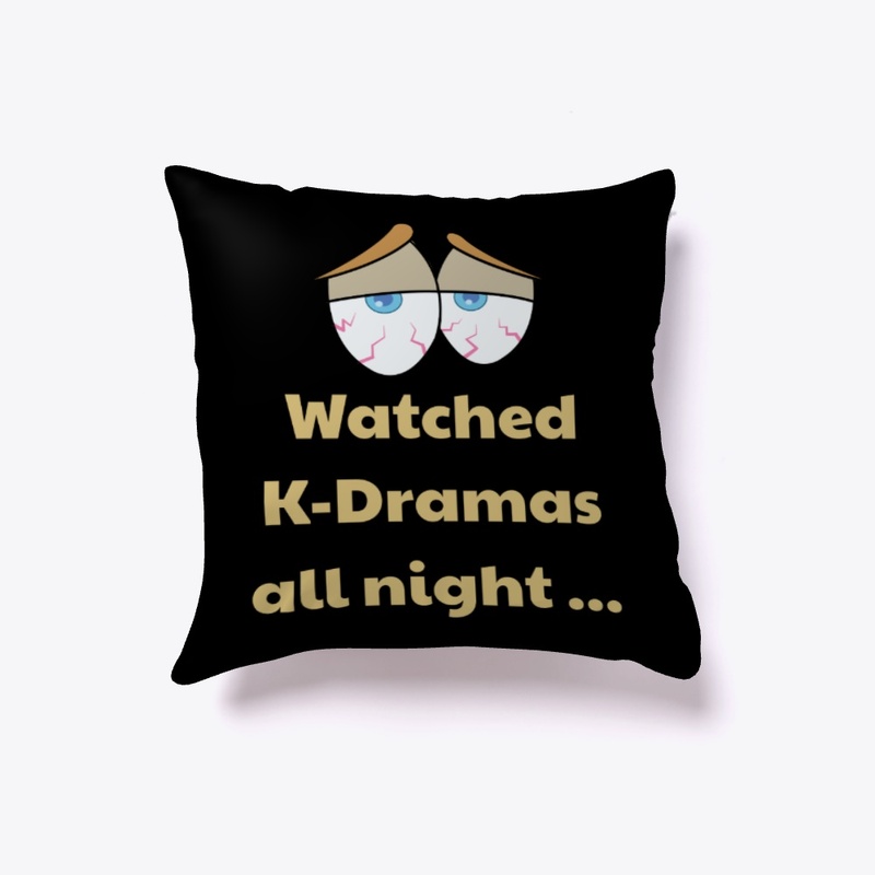 K-Dramas all night! Bloodshot eyes