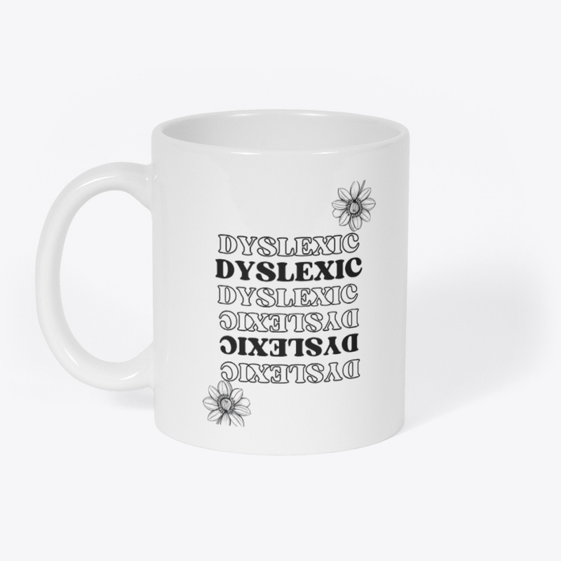 They Call ME DYSLEXIC